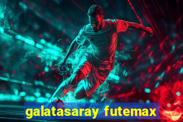 galatasaray futemax